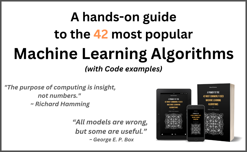 A hands-on guide to the 42 most popular Machine Learning Algorithms